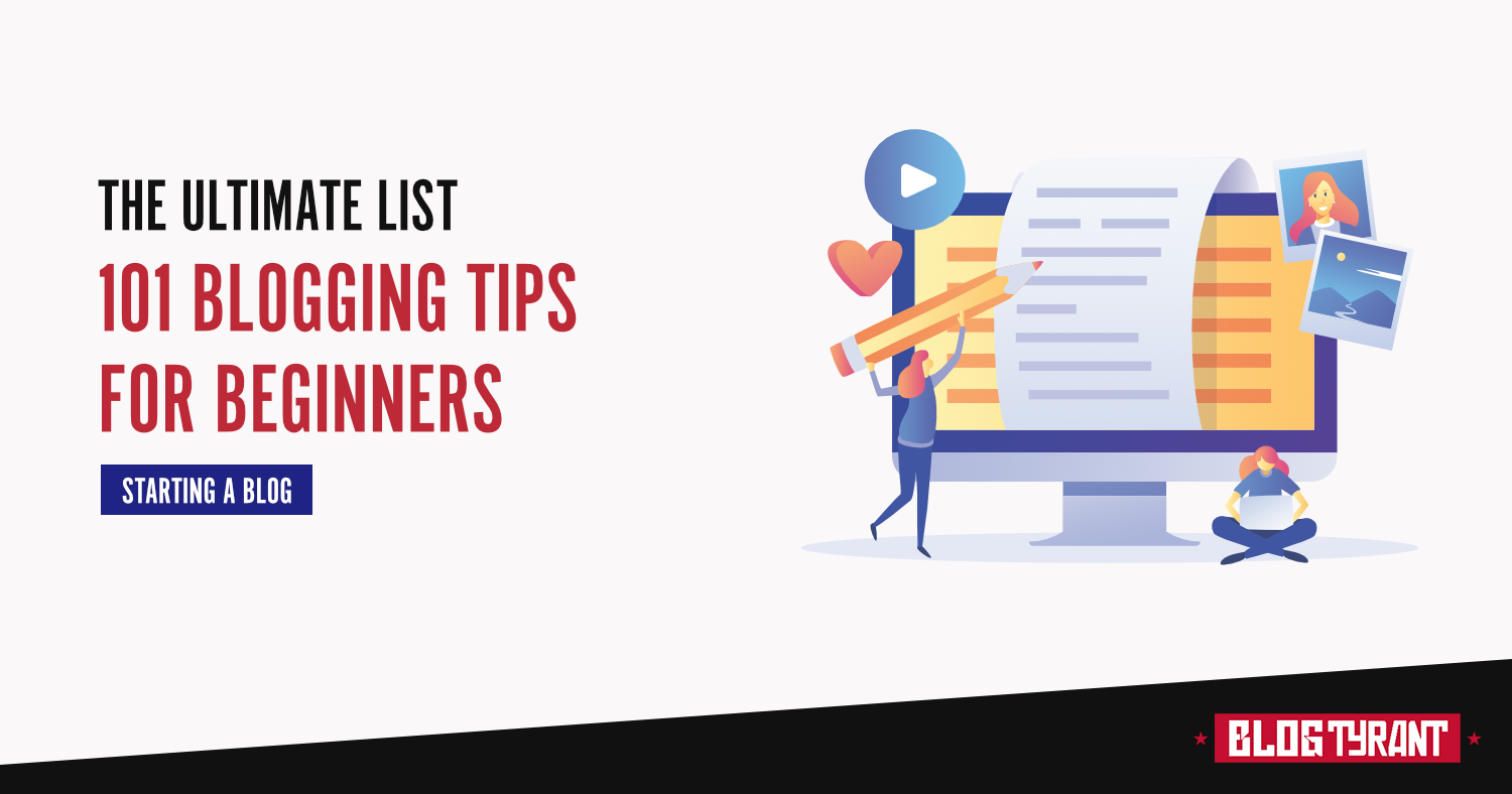 101 Blogging Tips for Beginners (2024)