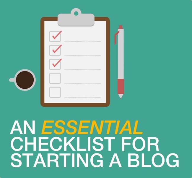 Essential: A 44-Point Checklist for Starting a Quality Blog