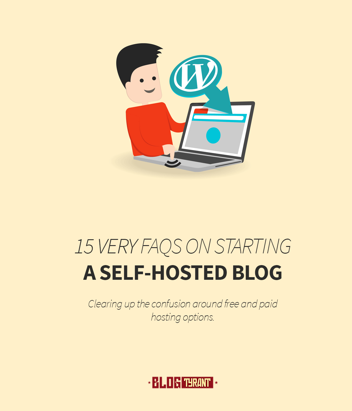 Self Hosting Faqs Blog Tyrant Self Hosting Faqs Blog Tyrant