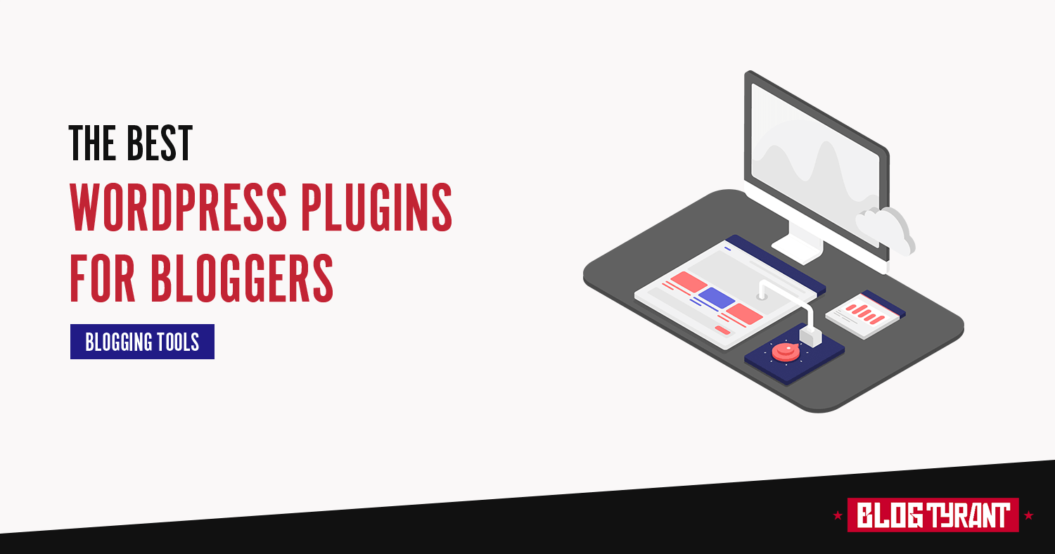 39 Best WordPress Plugins for Blogs in 2024 (Mostly FREE!)