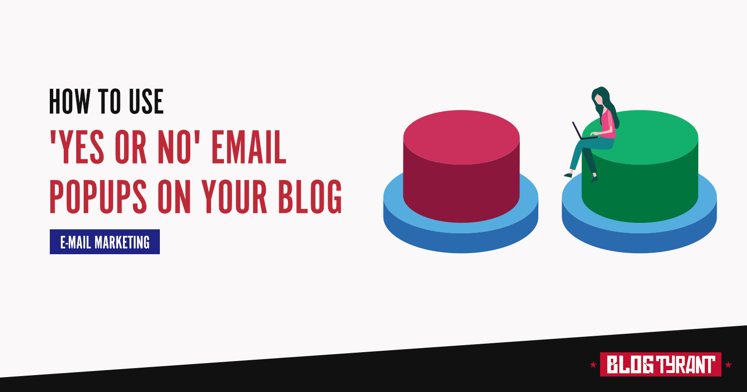 How to Use 'Yes or No' Email Popups (+Why You Should)