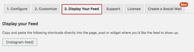 Go to Display Your Feed and then copy the shortcode to embed a hashtag feed with a shortcode. 