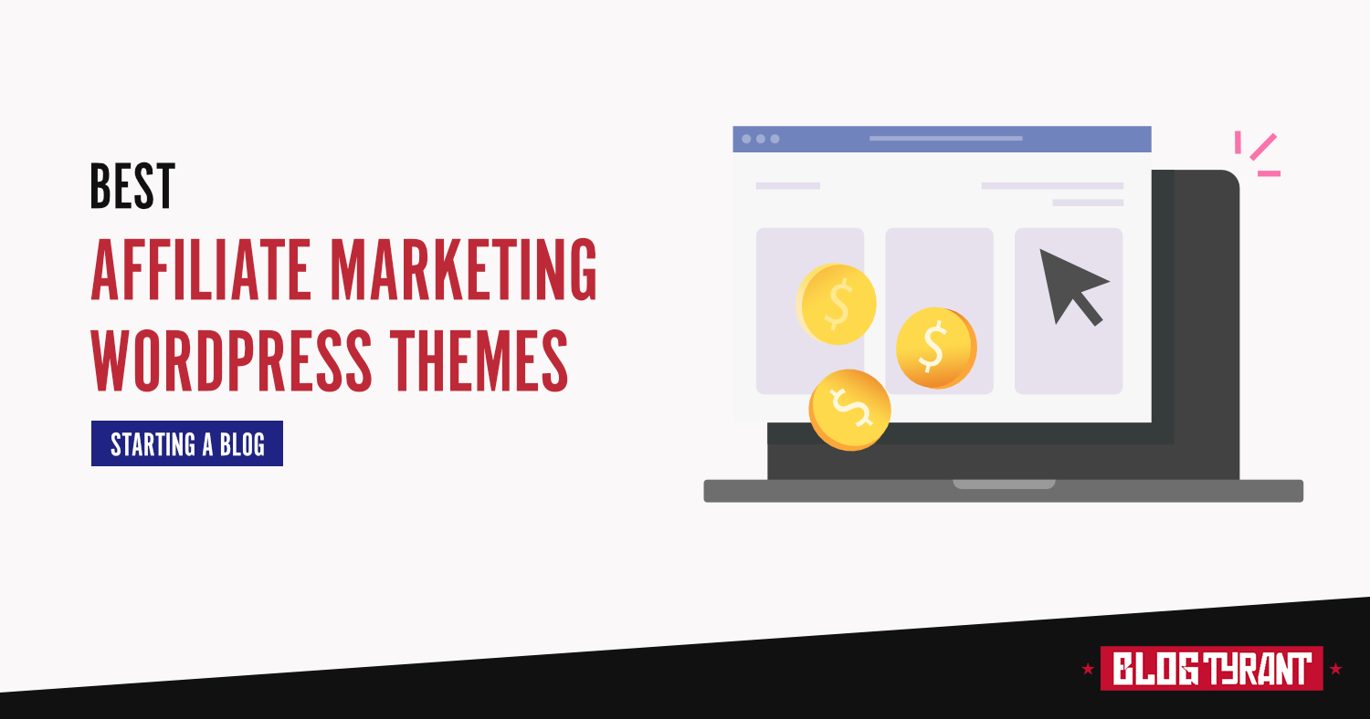 21 Best WordPress Themes For Affiliate Marketing 2024 