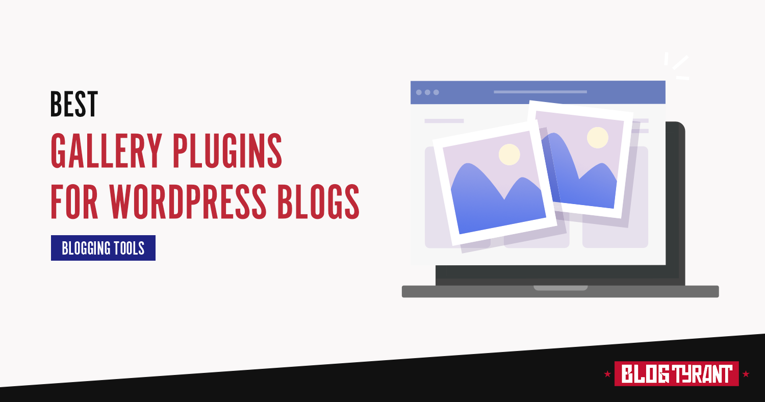My Picks: The 7 Greatest Gallery Plugins for WordPress Blogs